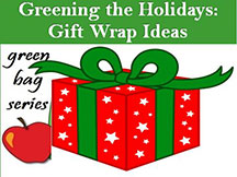 Greening the Holidays: Gift Wrap Ideas